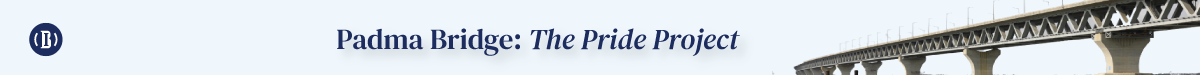 Padma Bridge: The Pride Project