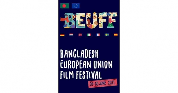 First-ever Bangladesh European Union Film Festival (BEUFF) kicks off online First-ever Bangladesh European Union Film Festival (BEUFF) kicks off online